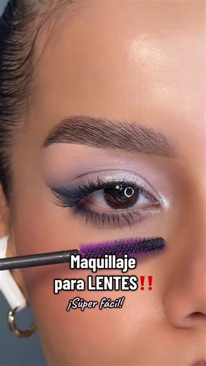 Maquillaje Fácil Perfecto para Lentes