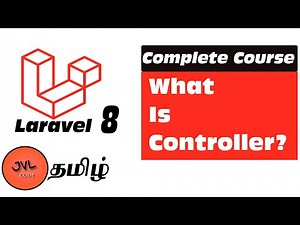 Laravel 8 in Tamil - 13 - What is Controller?