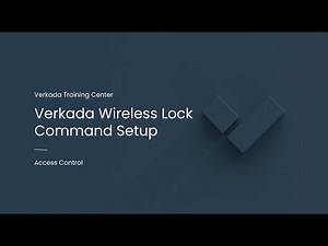 Verkada Access Control | Verkada Wireless Lock Command Setup (Command Admin)