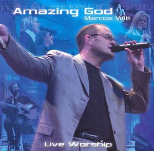 Marcos Witt - Amazing God