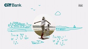 Life’s easier to enjoy when you know you’ve got CIT Bank helping you...