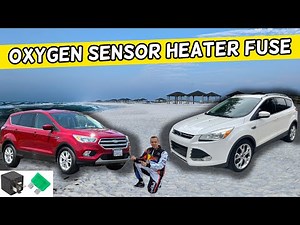 FORD ESCAPE OXYGEN SENSOR HEATER FUSE LOCATION 2013 2014 2015 2016 2017 2018 2019