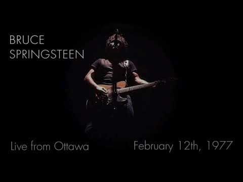 Bruce Springsteen - Feb. 12th, 1977 - Live from Ottawa