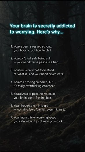 Your brain is secretly addicted to worrying. Here's why...