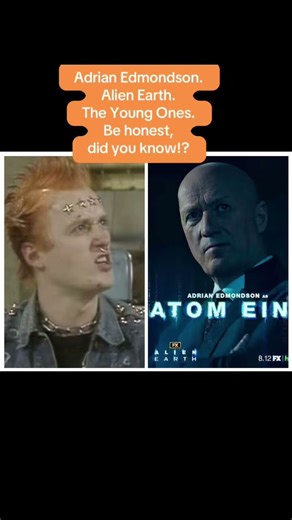 Adrian Edmondson. Alien Earth. The Young Ones. Be honest, did you know!?