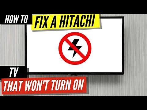 How To Fix a Hitachi TV that Won’t Turn On