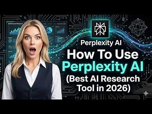 How To Use Perplexity AI (Best AI Research Tool in 2026)