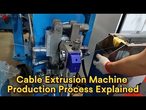 Cable Extrusion Machine Production Process Explained