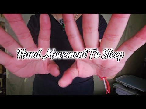 ASMR Hand Movement to sleep 👐🏻✦❤️🛌