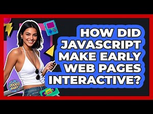 How Did JavaScript Make Early Web Pages Interactive? - I'm a 2000s Baby