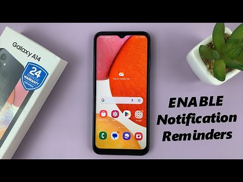 How To Enable Notification Reminders On Samsung Galaxy A14 - Turn On Notification Reminders