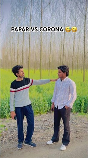 PAPAR VS CORONA 😅😆 corona virus ki yade😅😅😆￼
