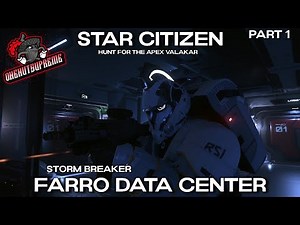 Star Citizen 4.3 - Hunt For The Apex Valakar Part 1 - Farro Data Center