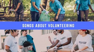 20 Songs About Volunteering - Musical Mum