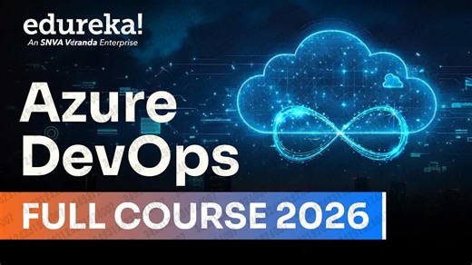2026.02.11 【edureka!】Azure DevOps 全课程 9 小时 [2026] ｜ 初学者 Azure DevOps 教程 ｜ Edure