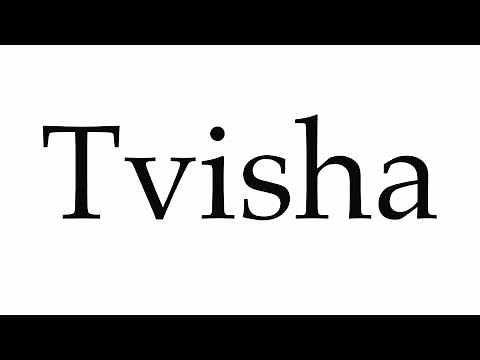 How to Pronounce Tvisha