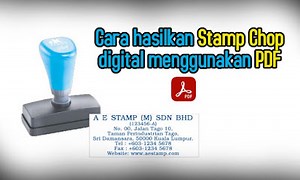 BAGAIMANA NAK HASILKAN DIGITAL STAMP CHOP DENGAN MENGGUNAKAN PDF