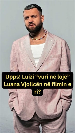 Upps! Luizi “vuri në lojë” Luana Vjollcën në filmin e ri? #luizejlli #showbizshqip