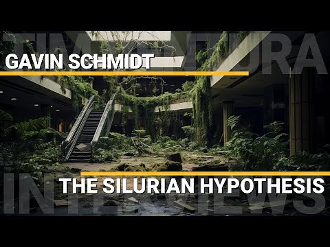 The Silurian Hypothesis | Gavin Schmidt
