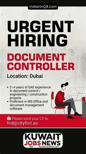 📢 Urgent Hiring – Document Controller 📍 Location: Dubai, UAE | #KuwaitJobsNews