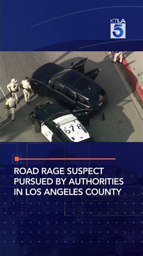 Road rage suspect pursued by authorities in Los Angeles County