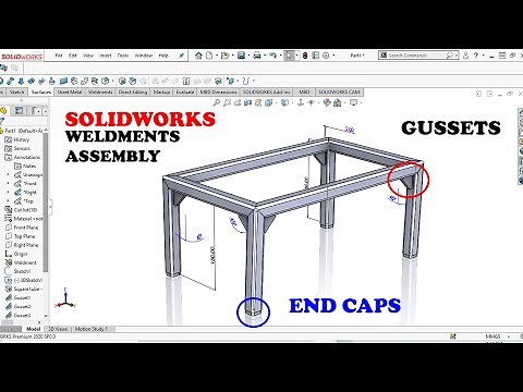 ✅ Solidworks Weldments Table | Gussets | End Caps.