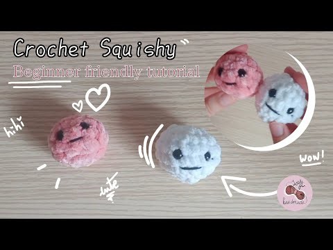 Crochet Squishy/Anti stress Ball ~ Beginner friendly tutorial - Soft Handmade (ENG)