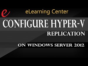 How to configure Hyper V Replication on Windows Server 2012
