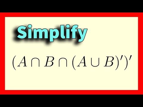 Set Theory Simplification - How to Simplify (A ∩ B ∩ (A ∪ B)')'