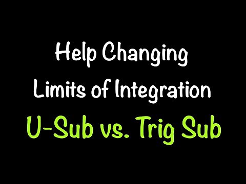 Changing Limits of Integration for U-Sub vs. Trig Sub: Easy Explanation! Math with Professor V