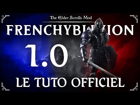 Tutoriels FrenchyBlivion – Version 1.0 [Installateur auto] [Steam] [Xbox Game Pass PC] [Steam Deck]