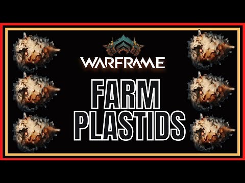Warframe 2022 Farm Plastids