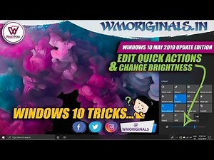 Change Windows 10 Screen Brightness Slider & Edit Quick Actions | Windows 10 Tips And Tricks 2019
