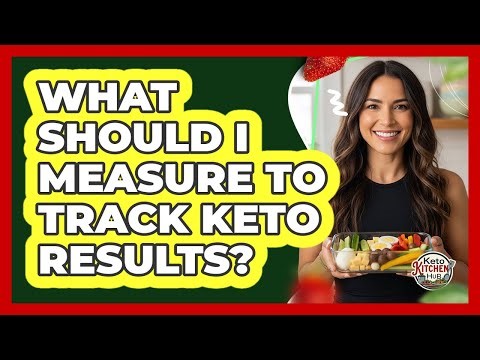 What Should I Measure To Track Keto Results?