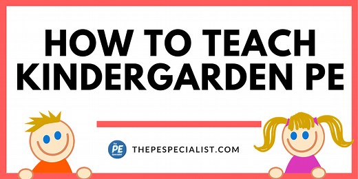 How to Teach Kindergarten Students in PE Class