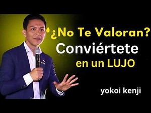 Nadie Te Valora? Haz Esto y Te Verán como un LUJO (9 Claves Psicológicas) | Yokoi Kenji |