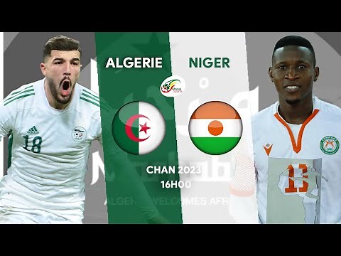 🔴ALGERIE - NIGER LIVE / SUIVEZ EN DIRECT 1/2 DE FINALE CHAN 2023... / QUI POUR LE TICKET EN FINALE?