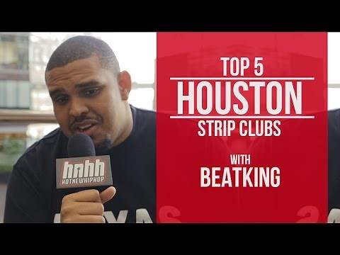 Beatking breaks down his Top 5 Houston Strip Clubs