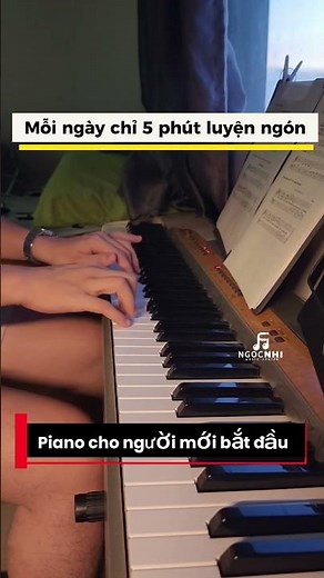 Dành 5 phút luyện ngón mỗi ngày, sau 1 tuần bạn sẽ thấy khác biệt #piano
