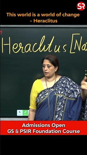 This World is a world of change—Heraclitus | GS & PSIR Foundation Course | By Shubhra Ranjan #upsc