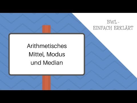 Arithmetisches Mittel, Modus, Median (Maßzahlen für Lagemaße und Streuung) | Statistik