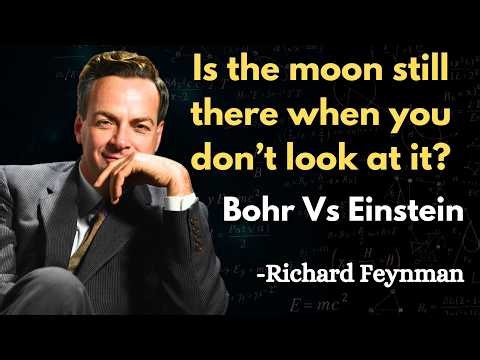 Feynman Explains Bohr vs Einstein debate: The Greatest Scientific Argument Ever?