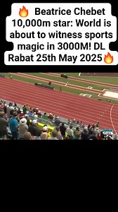 The Day Chebet Shattered Time! Now, Chebet sets her sights on the 3000m in Rabat, Morocco. The distance is different, but the mission is the same: to dominate. The queen of the track is on a roll and when Chebet runs, history follows! 🇰🇪 is rooting for Major- Beatrice Chebet and team Kenya 🇰🇪 👏 Rabat, Morocco battle Diamond League 2025. The battle! #sports #Inspire #athlete #athletics #AthleticsKenya #DiamondLeague2025 | Koech Jeremy Kips