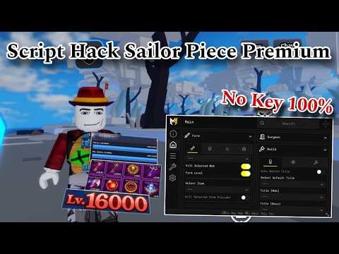 Script Sailor Piece - KHÔNG CẦN KEY, Tự động farm, Giết ngay lập tức, Cấp độ tối đa, PvP (TỐT NHẤT)