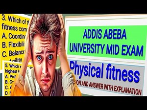 Physical Fitness Freshman Course | Mid & Final Exam Part 1 ADDIS ABEBA UNIVERSITY