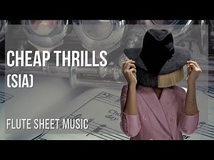 Flute Sheet Music: How to play Cheap Thrills by Sia