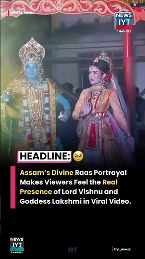 Assam’s divine Raas feels real, touching hearts nationwide #iyt_news