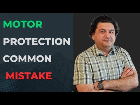 Motor Protection Common Mistake