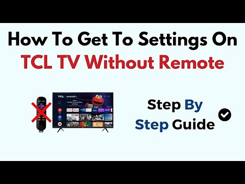 How To Get To Settings On TCL TV Without Remote