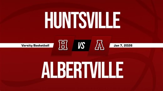 Basketball Recap: Huntsville Sets Scoring Season-High Against Grissom   How To Watch